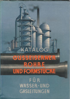 Katalog gusseiserner Rohre und Formstcke fr Wasser- und Gasleitungen