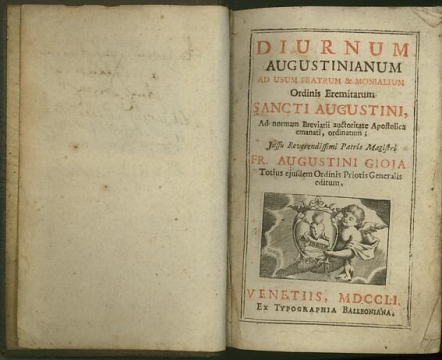 Diurnum Augustinianum ad usum fratrum & monialium. Ordinis Eremitarum Sancti Augustini, Ad normam breviarii auctoritate Apostolica emanati, ordinatum.